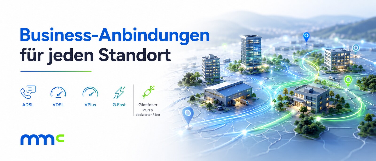 Business-Anbindungen für jeden Standort – von ADSL bis Glasfaser